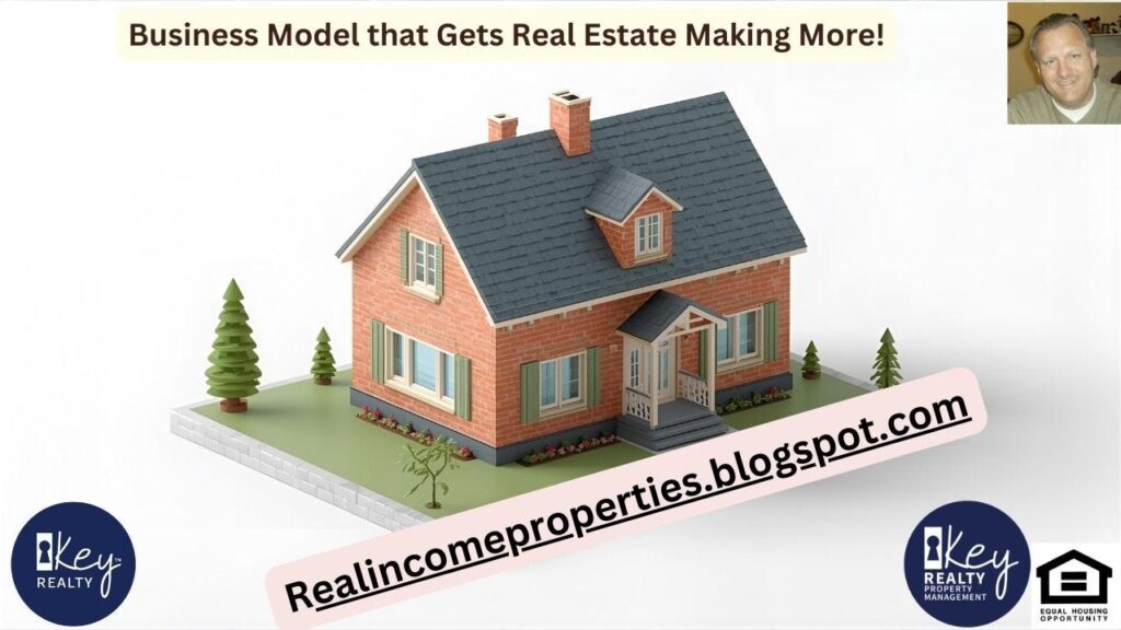 Business Model that Gets Real Estate Making More!