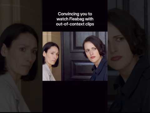 Perfection With or Without Context | Fleabag
